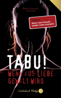 Tabu! Wenn aus Liebe Gewalt wird