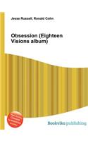 Obsession (Eighteen Visions Album)
