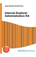 Internet Explorer Administration Kit: (English)
