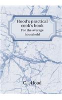 Hood's Practical Cook's Book for the Average Household