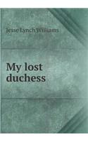 My Lost Duchess