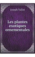 Les Plantes Exotiques Ornementales