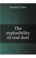 The Explosibility of Coal Dust