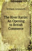 River Karun: An Opening to British Commerce