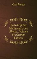 Zeitschrift Fur Mathematik Und Physik ., Volume 54 (German Edition)