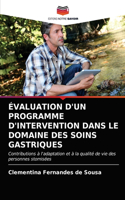 Évaluation d'Un Programme d'Intervention Dans Le Domaine Des Soins Gastriques
