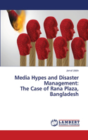 Media Hypes and Disaster Management