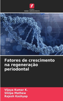 Fatores de crescimento na regeneração periodontal