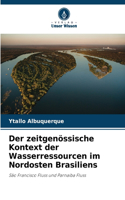 Der zeitgenössische Kontext der Wasserressourcen im Nordosten Brasiliens