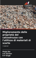 Miglioramento delle proprietà del calcestruzzo con l'utilizzo di materiali di scarto