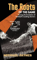 Roots of the Game-Tracing the Evolution of Football's Leading Scorers