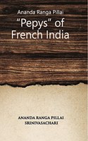 Ananda Ranga Pillai - ?Pepys? of French India