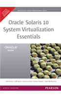 Oracle Solaris 10 System Virtualization Essentials