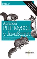 Aprender PHP, MySQL y JavaScript (Spanish Edition)