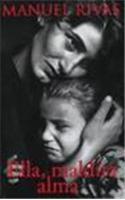 Ella, Maldita Alma