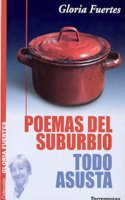Poemas del suburbio / Todo asusta (Spanish Edition)