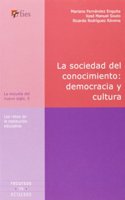 La sociedad del conocimiento: democracia y cultura: Los retos de la institucion educativa (La escuela del nuevo siglo) (Spanish Edition)