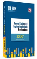 ESE 2018: General Studies and Engineering Aptitude Practice Book - 3000+ Topic Wise Solved Questions