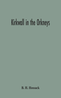 Kirkwall In The Orkneys