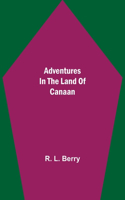 Adventures in the Land of Canaan