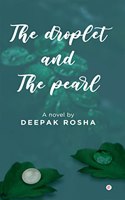 The Droplet and the pearl