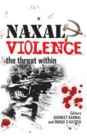 Naxal Violence: The Threat Within