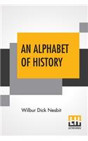 An Alphabet Of History