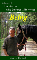 In Search of the Master Who Dances with Horses