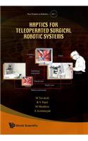 Haptics for Teleoperated Surgical Robotic Systems