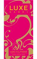 Hanoi Luxe City Guide, 11th Edition