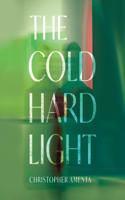Cold Hard Light