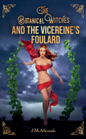 Botanical Witches and the Vicereine´s Foulard