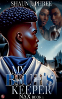 My Bruh's Keeper