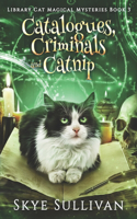 Catalogues, Criminals and Catnip