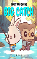 Randy and Owen's Big Catch