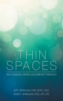 Thin Spaces: Recognizing When God Breaks Through