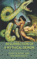 Resurrection Of A Mythical Demon: Giant Serpent And The Iron Exiles: Resurrection Of A Mythical Demon Novel