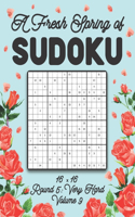 A Fresh Spring of Sudoku 16 x 16 Round 5: Very Hard Volume 9: Sudoku for Relaxation Spring Puzzle Game Book Japanese Logic Sixteen Numbers Math Cross Sums Challenge 16x16 Grid Beginner Frien