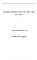 Agricultural implement system with tool bar behind wing frame