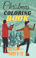 Christmas COLORING BOOK FOR KIDS AGES 8-12: This book contains 86 unique and beautifully designed coloring pages