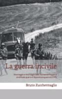 La guerra incivile: Smontaggio e rimontaggio della Resistenza fra guerra stratificata, guerra di liberazione e guerra di civiltà