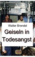 Geiseln in Todesangst