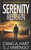 Serenity Reborn: (7 Shelby Alexander Thriller)