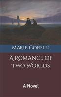 A Romance of Two Worlds
