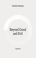 Beyond Good and Evil: Large Print