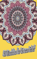 50 Mandalas for Stress Relief