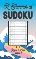 A Summer of Sudoku 9 x 9 Round 2: Easy Volume 8: Relaxation Sudoku Travellers Puzzle Book Vacation Games Japanese Logic Nine Numbers Mathematics Cross Sums Challenge 9 x 9 Grid Begin