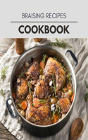 Braising Recipes Cookbook: Two Weekly Meal Plans, Quick and Easy Recipes to Stay Healthy and Lose Weight