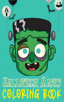 Halloween Masks Coloring Book: Best Halloween Designs Including Witches, Ghosts, Pumpkins, Haunted Houses, Cats and More! (Kids Halloween Books)