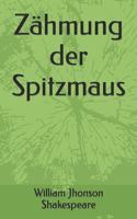 Zähmung der Spitzmaus